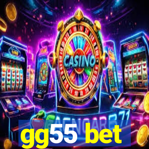 gg55 bet